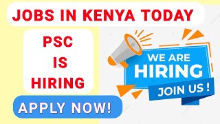 61 Vacancies at PSC Jobs in Kenya Today  Government Jobs [upl. by Silvie]