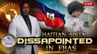 Haitian Sista Says Shes Disappointed In FBAs Because Were Standing In The Way Of Their Fight [upl. by Hershel507]