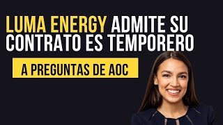 Luma Energy admite su contrato es temporero [upl. by Lebasiairam]