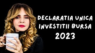 Cum completez DECLARATIA UNICA pentru venituri INVESTITII LA BURSA  2023 [upl. by Eelana]