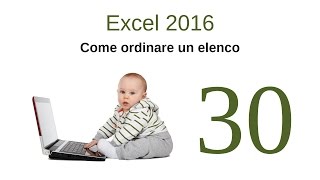 Excel 2016  30  Come ordinare un elenco [upl. by Anama]