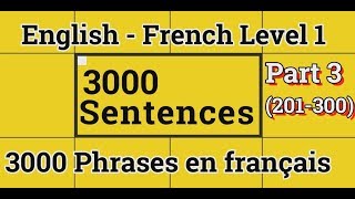 3000 Phrases en français  English French Level 1 Part 3 201300 [upl. by Airetnohs]