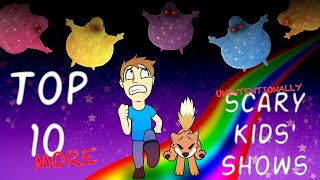 Top 10 MORE Unintentionally Scary Kids Shows [upl. by Olvan]