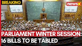 Parliament Winter Session  16 Bills to Be Tabled Today at First Winter Session  NewsX [upl. by Servetnick52]