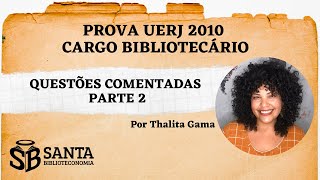 QUESTÕES COMENTADAS PROVA UERJ 2010  CONCURSO PARA BIBLIOTECÁRIO  PARTE 2 [upl. by Larimore]