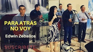 Para Atrás No Voy  Edwin Zeballos Video Oficial [upl. by Brynna]