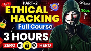 Ethical Hacking Full Course for Beginners to Pro in 3 Hours Part2 🔥  2024 Edition [upl. by Adiv]