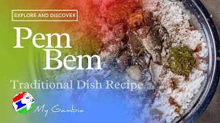 How to cook traditional Gambian dish Pem Bem  Recipe  My Gambia  My Magazine [upl. by Chill]