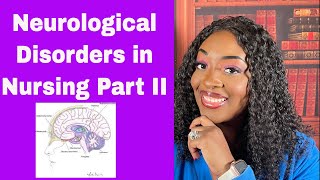 Neurological Disorders in Nursing Part II [upl. by Lidaa718]