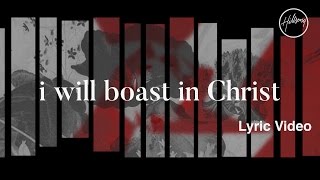 I Will Boast In Christ Lyric Video  Hillsong Worship [upl. by Roche]