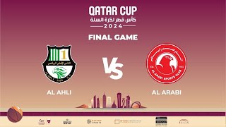 AL AHLI vs AL ARABI QATAR CUP 20242025 كأس قطر لكرة السلة [upl. by Llemhar847]