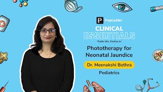 PrepLadder Clinical Essentials  Phototherapy for Neonatal Jaundice  Dr Meenakshi Bothra [upl. by Fira]