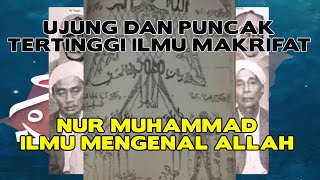 UJUNG DAN PUNCAK TERTINGGI DARI MAKRIFAT  ILMU MAKRIFAT TINGKAT TINGGI MENGENAL ALLAH [upl. by Nanette72]