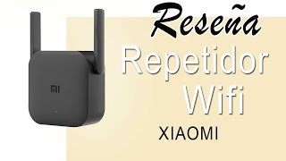 🚀🚀Análisis y Opinión del Repetidor wifi Xiaomi Amplifier Pro  Ventajas y Desventajas RESEÑA [upl. by Kcirddor]