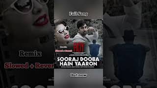 Roy  Sooraj Dooba Hain  Remix  Slowed  Reverb  Arijit Singh  Aditi Singh Sharma  DJ Hero [upl. by Neerroc]