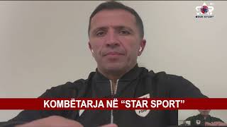 KOMBËTARJA NË “STAR SPORT” [upl. by Kizzee349]