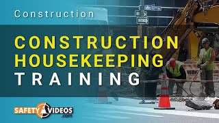 Construction Housekeeping Training [upl. by Spurgeon541]