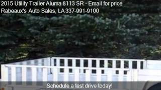 2015 Utility Trailer Aluma 8113 SR Aluminum ATV Trailer wRe [upl. by Eitsrik]