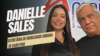 Entrevista com a secretária de mobilidade urbana de Cabo Frio Danielle Sales [upl. by Nnaeerb18]