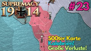 Große Verluste Supremacy 1914 500ter Karte 23 Kalabrien [upl. by Shabbir591]