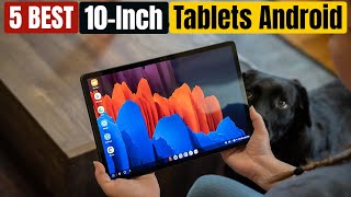 Best 10 Inch Tablets Android of 2024 Updated [upl. by Ahsinak789]