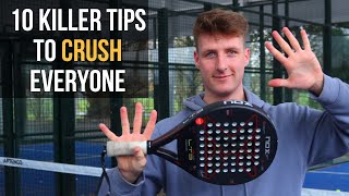 10 Killer Padel Tips To CRUSH Opponents [upl. by Alhahs]