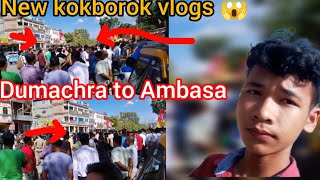 Dumachra to Ambassa new kokborok vlogs 😱 [upl. by Erdnoid]