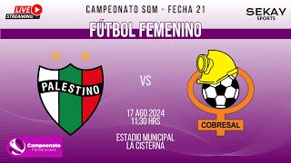 🔴 FÚTBOL ⚽ FEMENINO 🎥 2024  Palestino vs Cobresal [upl. by Laehctim]