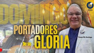 PORTADORES DE SU GLORIA  IVCCG [upl. by Gibby]