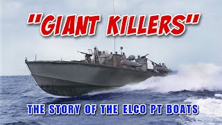 Giant Killers Full Version The Elco PT Boat [upl. by Eecal]