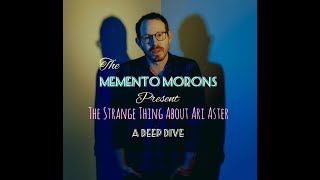 88  Memento Morons Presents The Strange Thing About Ari Aster  A Deep Dive [upl. by Mutz]