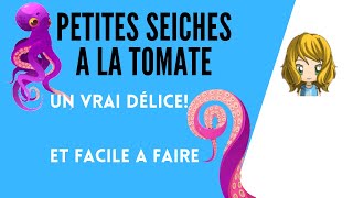 Petites SEICHES 🦑 ou SUPIONS à la tomate ou à la provençale une excellente recette facile rapide [upl. by Netsryk]