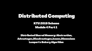 Distributed Computing KTU 2019 Scheme Distributed Shared Memory  Lamports bakery Algo [upl. by Mendelsohn467]