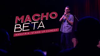 MACHO BETA  Stand Up Comedy  Nanutria [upl. by Aracal]