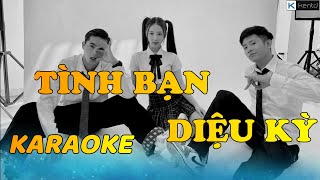 Karaoke Tình Bạn Diệu Kỳ Ricky Star x Lăng LD x Amee Beat Chuẩn  Kent D [upl. by Lindy789]