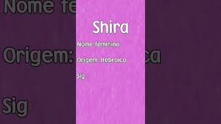 SHIRA  SIGNIFICADO E ORIGEM DO NOME SHORTS [upl. by Lamaaj895]