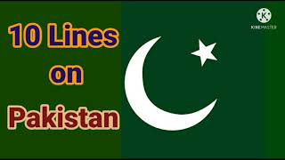 10 Lines on PakistanEssay on PakistanParagraph on PakistanPakistan [upl. by Enneira]