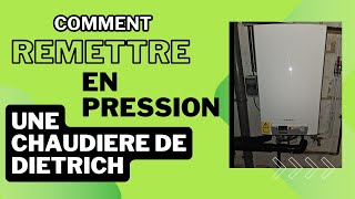 Remise en pression  Chaudière De Dietrich [upl. by Cristen250]