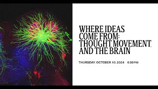 Where Ideas Come From Thought Movement and the Brain [upl. by Nodla]