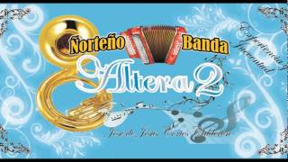 Norteño Banda Altera2Mis canciones de amor [upl. by Odnalra]