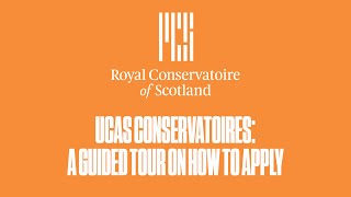 UCAS Conservatoires A guided tour on how to apply [upl. by Machos]