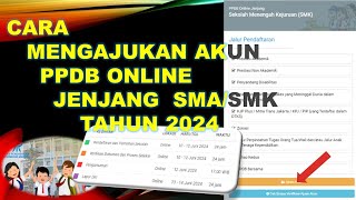 CARA MENGAJUKAN AKUN PPDB ONLINE JENJANG SMA DAN SMK TAHUN 2024 [upl. by Nissa]