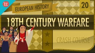 18th Century Warfare Crash Course European History 20 [upl. by Wendi]