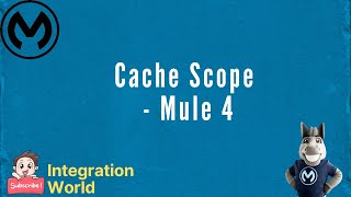 Cache Scope  Mule 4 [upl. by Garrek701]