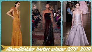 Die 30 schönsten abendkleider herbst winter 2018 👠 2019 [upl. by Anig]