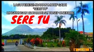 VIDEO quotSERE TUquot  LAGU PERSEMBAHAN LIVE DI GEREJA ST YOSEP ONEKORE  LINGK 12 [upl. by Clement]