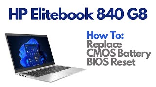 How To Reset BIOS  Replace CMOS Battery  HP Elitebook 840 G8 Laptop Computer [upl. by Aneej773]