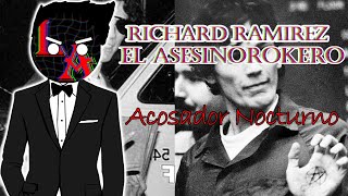 EL ACOSADOR NOCTURNO Richard Ramirez  El Asesino Rokero [upl. by Htebaile]