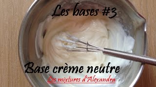 Les bases 3  Crème neutre émulsifiant coeur de crème [upl. by Nyrb]