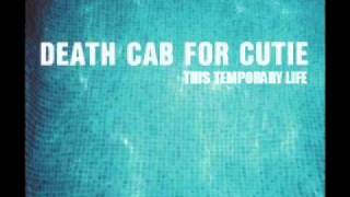 Death Cab for Cutie  This Temporary Life [upl. by Paolo405]